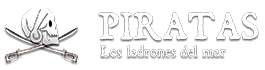 Piratas, los ladrones del mar